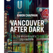 Vancouver After Dark: The Wild History of a City's Nightlife