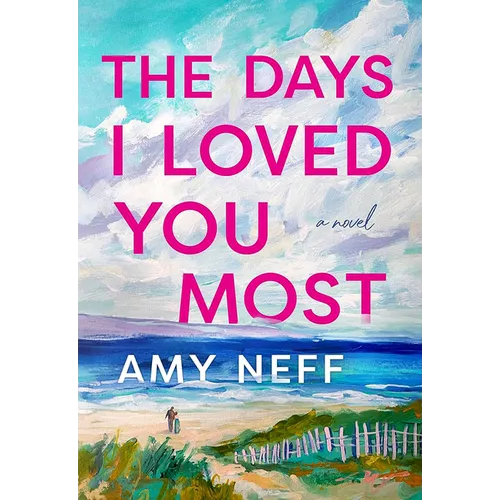 The Days I Loved You Most