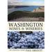 Washington Wines and Wineries: The Essential Guide