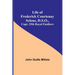 Life of Frederick Courtenay Selous, D.S.O., Capt. 25th Royal Fusiliers