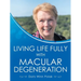 Living Life Fully with Macular Degeneration