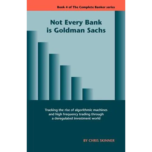 Not Every Bank Is Goldman Sachs