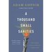 A Thousand Small Sanities: The Moral Adventure of Liberalism