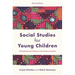 Social Studies for Young Children: Preschool and Primary Curriculum Anchor