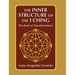 The inner structure of the I ching, the Book of transformations