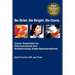 Be Brief. Be Bright. Be Gone.: Career Essentials for Pharmaceutical and Biotechnology Sales Representatives