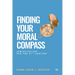 Finding Your Moral Compass: Jewish Values for the 21st Century