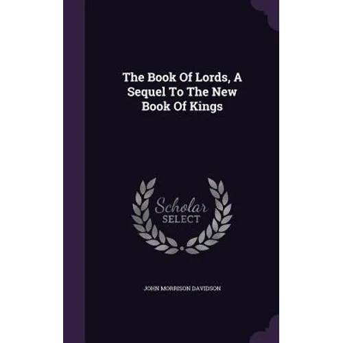 The Book Of Lords, A Sequel To The New Book Of Kings