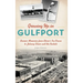 Growing Up in Gulfport: Boomer Memories from Stone's Ice Cream to Johnny Elmer and the Rockets