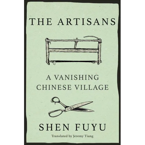 The Artisans: A Vanishing Chinese Village