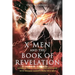 X-Men and the Book of Revelation: Revealing the Truth About God's Apocalypse With Uncanny Insights From the X-Men