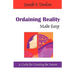 Ordaining Reality Made Easy: A Guide for Creating the Future