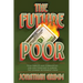 The Future Poor: How families and communities can join together to survive the looming retirement crisis