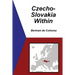 Czecho-Slovakia Within