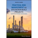 Practical Risk Management for Epc / Design-Build Projects: Manage Risks Effectively - Stop the Losses