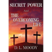 SECRET POWER and THE OVERCOMING LIFE