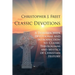 Classic Devotions: A Thirteen-Week Devotional and Introduction to Classic Theologians and Mystics of Christian History