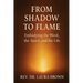 From Shadow to Flame: Embodying the Word, the Spirit, and the Life
