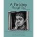 A Fieldtrip Through Time: For Grades 4-6