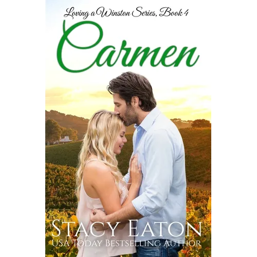 Carmen: A High School Sweethearts Second Chance Steamy Small-Town Big Family Romance