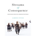 Streams of Consequence: Dispatches from the Conservation World