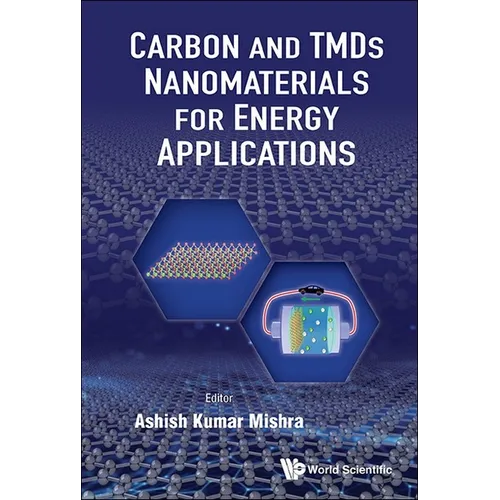Carbon and Tmds Nanomaterials for Energy Applications