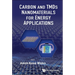 Carbon and Tmds Nanomaterials for Energy Applications