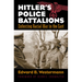 Hitler's Police Battalions: Enforcing Racial War in the East