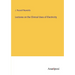 Lectures on the Clinical Uses of Electricity