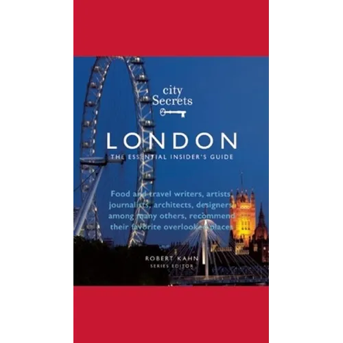 City Secrets London: The Essential Insider's Guide