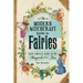 The Modern Witchcraft Guide to Fairies: Your Complete Guide to the Magick of the Fae