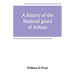 A history of the National guard of Indiana, from the beginning of the militia system in 1787 to the present time, including the services of Indiana tr