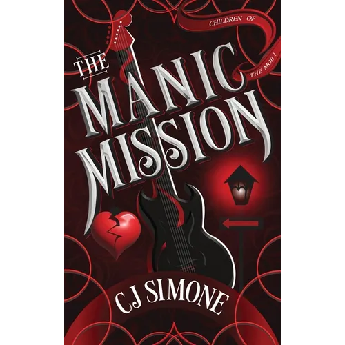 The Manic Mission: Children of the Mob, #1