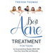 Best Acne Treatment for Teens: An Unconventional System Which Will Cure Your Acne Fast & Naturally