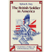 The British Soldier in America: A Social History of Military Life in the Revolutionary Period