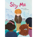 Shy Me
