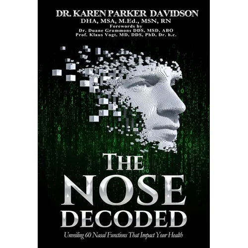 The Nose Decoded: Unveiling 60 Functions That Transform Your Health