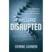 Failure Disrupted: Clear Milestones for Entrepreneur and Business Leader Success