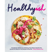 Healthyish: A Cookbook with Seriously Satisfying, Truly Simple, Good-For-You (But Not Too Good-For-You) Recipes for Real Life