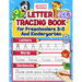 Letter Tracing Book For Preschoolers 3-5 And Kindergarten: Perfect Preschool Practice Workbook With Shapes, Letters, Sight Words And Sentences For Pre