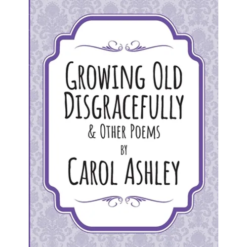 Growing Old Disgracefully