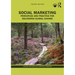 Social Marketing: Principles and Practice for Delivering Global Change