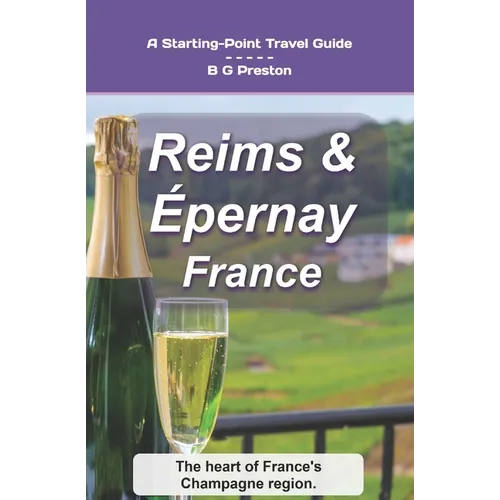 Reims and Épernay, France: The Heart of the Champagne Region
