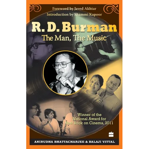 R.D. Burman: The Man, the Music, Winner of the National Award for Best Book on Cinema, 2011