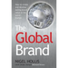 The Global Brand: How to Create and Develop Lasting Brand Value in the World Market