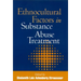 Ethnocultural Factors in Substance Abuse Treatment