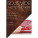 Sous Vide Mesterværker: Perfektioneret Madlavning i Dine Hænder