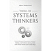 Tools of Systems Thinkers: Learn Advanced Deduction, Decision-Making, and Problem-Solving Skills with Mental Models and System Maps.