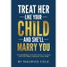 Treat Her Like Your Child and She'll Marry You