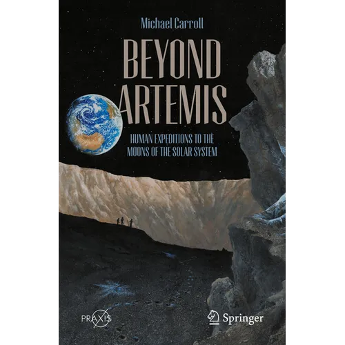 Beyond Artemis: Human Expeditions to the Moons of the Solar System